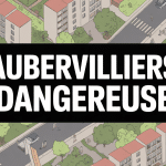 aubervilliers dangereux illustration vue aerienne